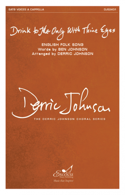 Sheet music cover for the song "Drink to Me Only With Thine Eyes" (SATB divisi) by Johnson.