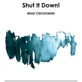 Shut It Down! - Ciechomski