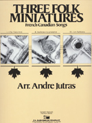 Three Folk Miniatures - André Jutras