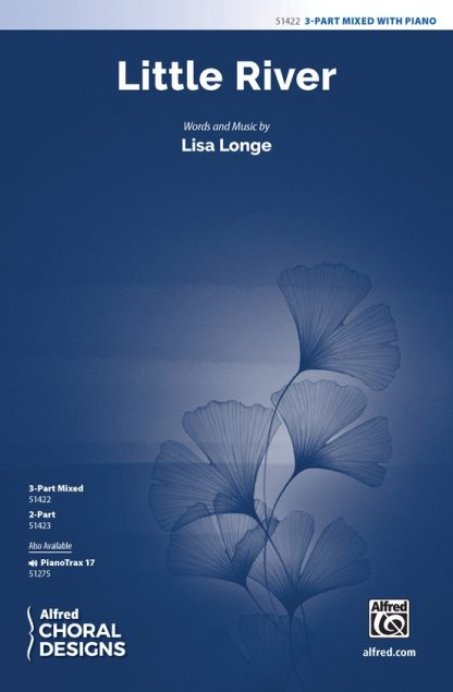 Little River (3-part mixed) - Lisa Longe