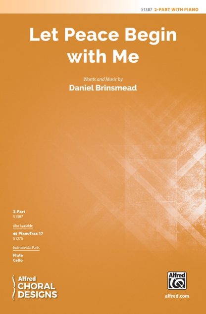 Let Peace Begin With Me (Two-Part) - Daniel Brinsmead