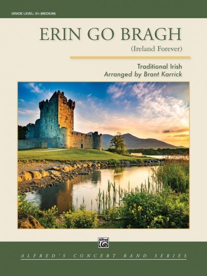 Erin Go Bragh (Ireland Forever) - Traditional Irish / arr. Brant Karrick