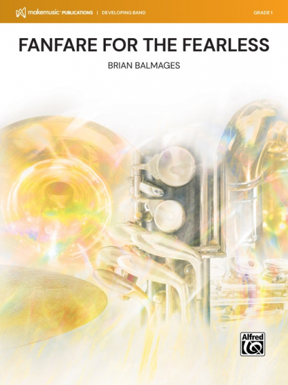 Fanfare for the Fearless - Brian Balmages