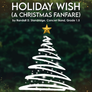 Holiday Wish (A Christmas Fanfare) - Standridge